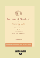 Journeys of Simplicity: Traveling Light with Thomas Merton, Basho?, Edward Abbey, Annie Dillard & Others