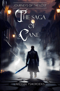 Journeys of the Lost: The Saga of Cane