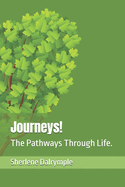 Journeys!: The Pathways Through Life.