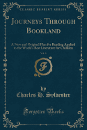 Journeys Through Bookland, Vol. 9: A New and Original Plan for Reading Applied to the World's Best Literature for Children (Classic Reprint)