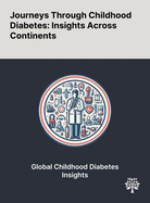 Journeys Through Childhood Diabetes: Insights Across Continents