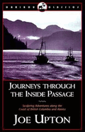 Journeys Through the Inside Passage: Seafaring Adventures Along the Coast of British Colubmia and Alaska