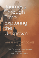 Journeys Through Time: Exploring the Unknown