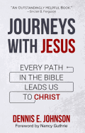Journeys with Jesus: Every Path in the Bible Leads Us to Christ