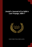 Joutel's Journal of La Salle's Last Voyage, 1684-7