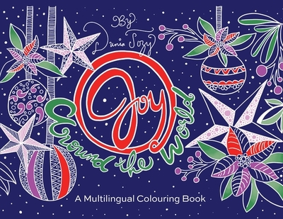 Joy Around the World: A Multilingual Colouring Book - Tozy, Dunia