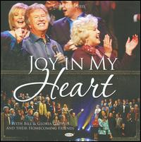 Joy in My Heart - Bill Gaither