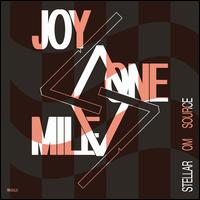 Joy One Mile - Stellar OM Source