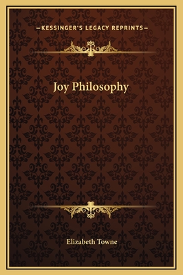 Joy Philosophy - Towne, Elizabeth