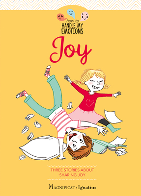 Joy: Three Stories about Sharing Joy - Tertrais, Gaelle, and Moulire, Violaine, and de Noel, Sgolne