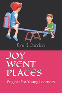 Joy Went Places: English For Young Learners