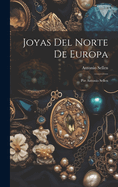 Joyas del Norte de Europa: Por Antonio Sellen