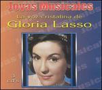 Joyas Musicales: La Voz Cristalina de Gloria Lasso - Gloria Lasso