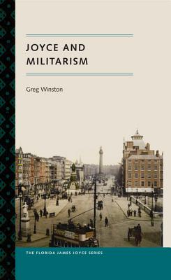 Joyce and Militarism - Winston, Greg