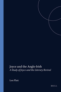 Joyce and the Anglo-Irish: A Study of Joyce and the Literary Revival