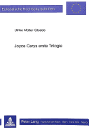 Joyce Carys Erste Trilogie: ALS Dichterische Gestaltung Seiner Wirklichkeitsauffassung