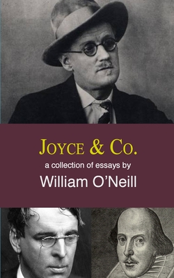 Joyce&Co.: a collection of essays - O'Neill, William