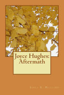 Joyce Hughes: Aftermath