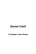 Joyous Gard - Benson, Christopher Arthur