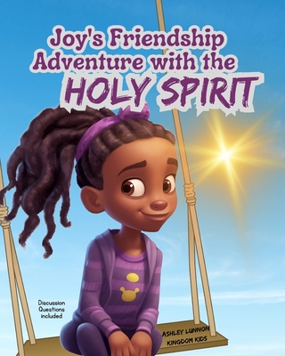 Joy's Friendship Adventure with the Holy Spirit - Lunnon, Ashley