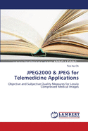 JPEG2000 & JPEG for Telemedicine Applications