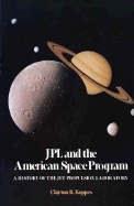 Jpl and the American Space Program: A History of the Jet Propulsion Laboratory