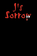 J's Sorrow