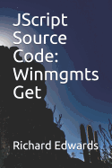 JScript Source Code: Winmgmts Get