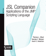 Jsl Companion: Applications of the Jmp Scripting Language