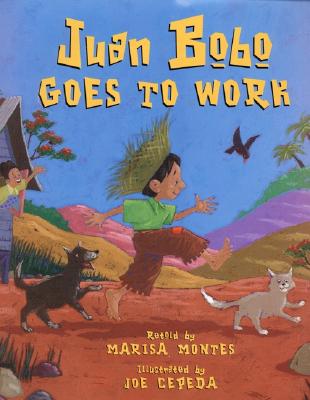 Juan Bobo Goes to Work: A Puerto Rican Folk Tale - Montes, Marisa