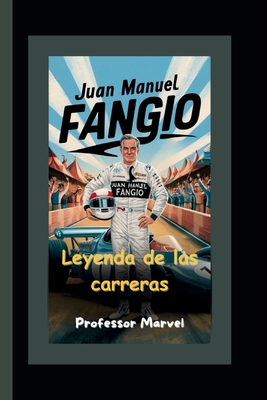 Juan Manuel Fangio: Leyenda de las carreras - Marvel, Professor