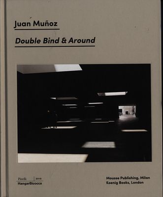 Juan Munoz: Double Blind & Around - Todoli, Vicente (Editor)