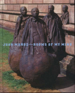 Juan Munoz: Rooms of My Mind