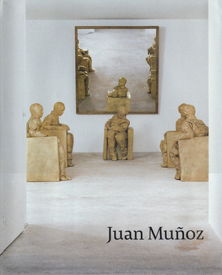 Juan Munoz - Benezra, Neal, and Viso, Olga M