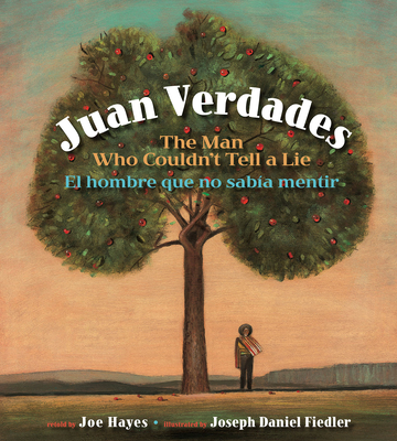 Juan Verdades: The Man Who Couldn't Tell a Lie / El Hombre Que No Saba Mentir - Hayes, Joe