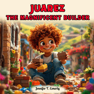 JUAREZ the MAGNIFICENT BUILDER