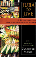 Juba to Jive: 2a Dictionary of African-American Slang