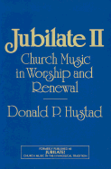 Jubilate II: Church Music in the Evangelical Tradition - Hustad, Don