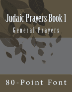Judaic Prayers Book 1: General Prayers