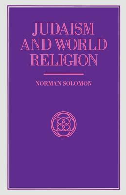 Judaism and World Religion - Solomon, Norman