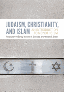 Judaism, Christianity, and Islam: An Introduction to Monotheism