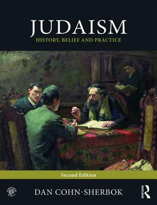 Judaism: History, Belief and Practice - Cohn-Sherbok, Dan