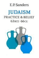 Judaism: Practice & Belief 63 Bce - 66 Ce - Sanders, E P