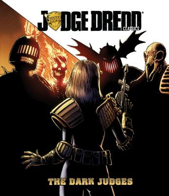 Judge Dredd Classics: The Dark Judges - Wagner, John, and Grant, Alan