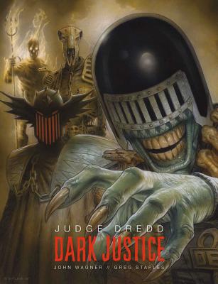 Judge Dredd: Dark Justice - Wagner, John, and Staples, Greg