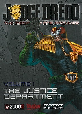 Judge Dredd: The Mega-City One Archives: The Justice Department - Dembski-Bowden, Aaron, and Hahn, August, and Ford, Richard (Editor)