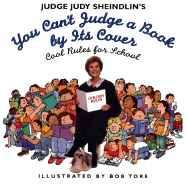 Judge Judy Sheindlin's You Can't Judge a Book by Its Cover: Cool Rules for School - Sheindlin, Judy, Judge