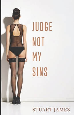 Judge Not My Sins - James, Stuart