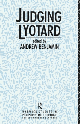 Judging Lyotard - Benjamin, Andrew (Editor)