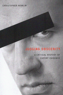 Judging Obscenity: A Critical History of Expert Evidence